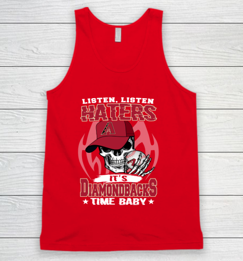 Listen Haters It is DIAMONDBACKS Time Baby MLB Tank Top 5