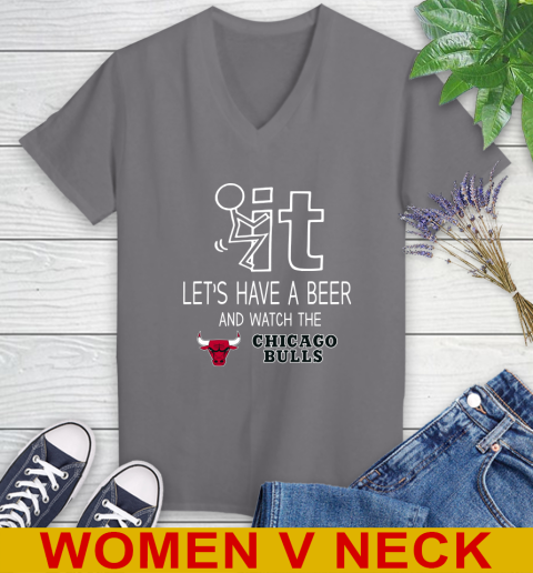 Chicago Bulls Basketball NBA Let's Have A Beer And Watch Your Team Sports Women's V-Neck T-Shirt 11