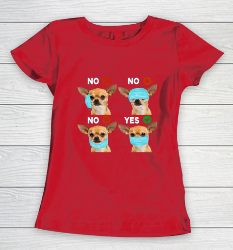 Funny Quarantined Chihuahua Dog How To Wear Mask Gift Women's T-Shirt 9