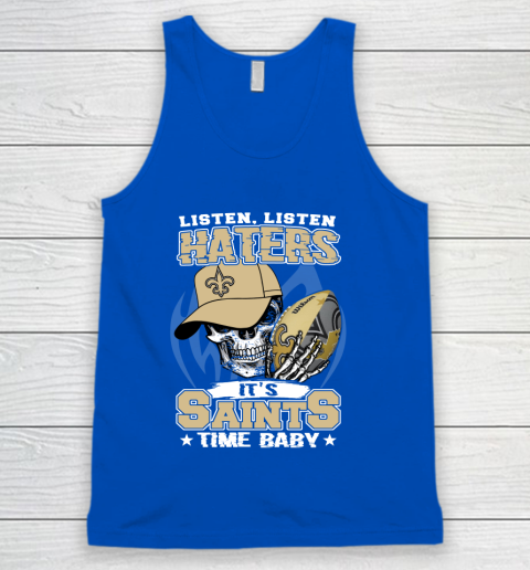 Listen Haters It is SAINT Time Baby NFL Tank Top 4
