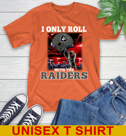 Oakland Raiders NFL Football I Only Roll With My Team Sports T-Shirt 4