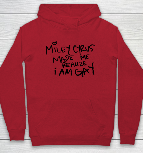 Miley Cyrus tshirt  Miley Cyrus Made Me Realize I Am Gay Youth Hoodie 6