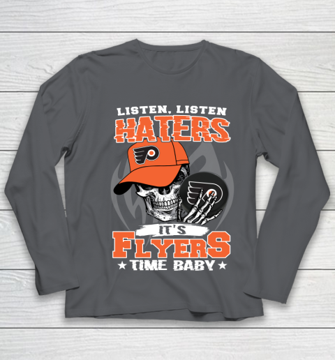 Listen Haters It is FLYERS Time Baby NHL Youth Long Sleeve 6