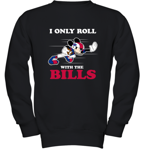 NFL Mickey Mouse I Only Roll With Buffalo Bills Youth Sweatshirt