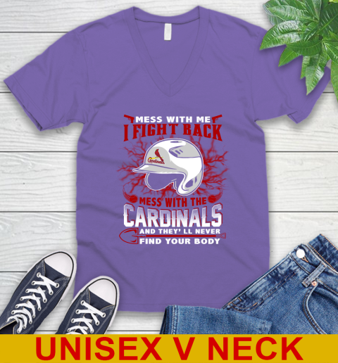 MLB Baseball St.Louis Cardinals Mess With Me I Fight Back Mess With My Team And They'll Never Find Your Body Shirt V-Neck T-Shirt 8