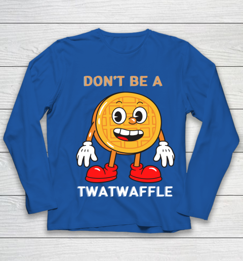 DON'T BE A TWATWAFFLE Youth Long Sleeve 7