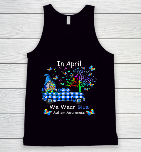 Gnomes In April We Wear Blue Autism Awareness Tank Top