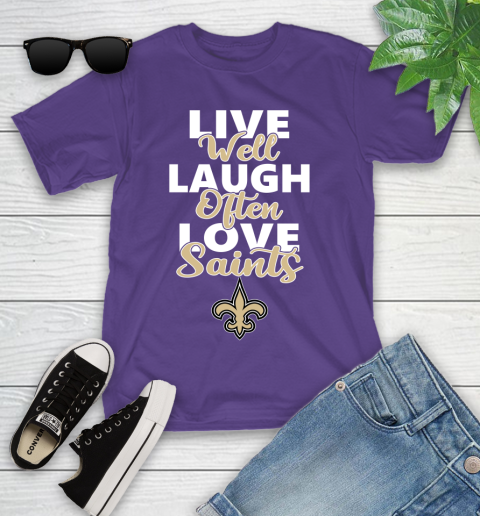 NFL Football New Orleans Saints Live Well Laugh Often Love Shirt Youth T-Shirt 3