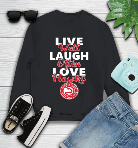 NBA Basketball Atlanta Hawks Live Well Laugh Often Love Shirt Youth Sweatshirt