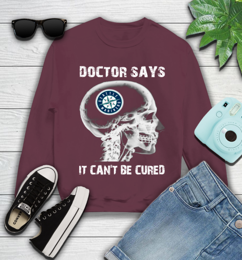 MLB Seattle Mariners Baseball Skull It Can't Be Cured Shirt Youth Sweatshirt 3
