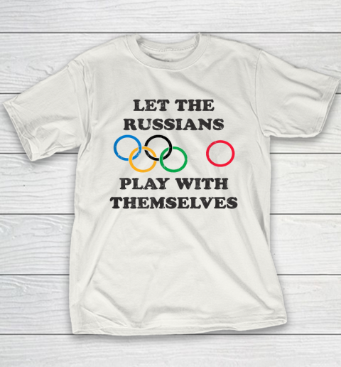 Let The Russians Play With Themselves Youth T-Shirt