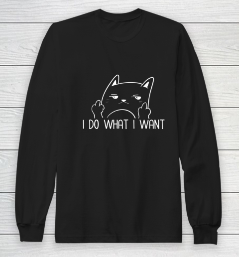 I Do What I Want Funny Adult Humour Cat Middle Finger Meme Long Sleeve T-Shirt