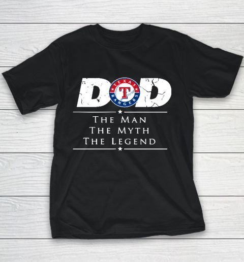 Texas Rangers MLB Baseball Dad The Man The Myth The Legend Youth T-Shirt