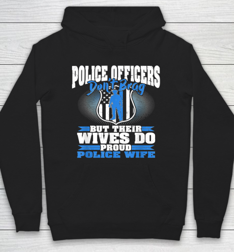 Thin Blue Line Shirt Police Officers Don't Brag Thin Blue Line Proud Police Wife Hoodie