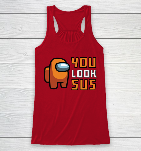 Among Us Shirt You Look SUS Racerback Tank 4
