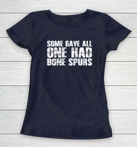 Some Gave All One Had Bone Spurs Women's T-Shirt 2
