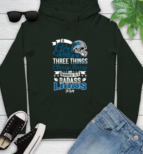 Detroit Lions NFL Football A Girl Should Be Three Things Classy Sassy And A Be Badass Fan Youth Hoodie 14