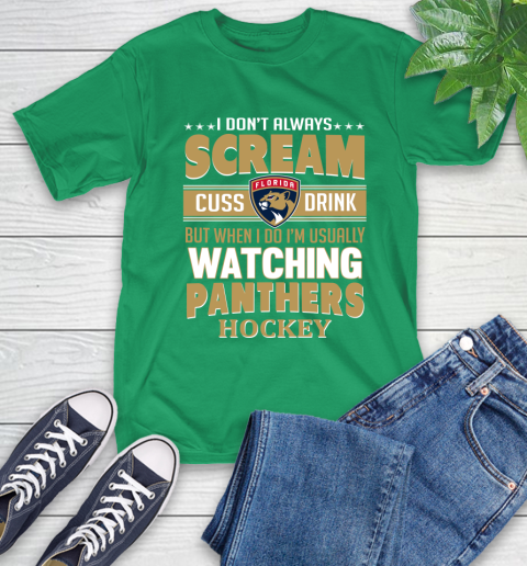 Florida Panthers NHL Hockey I Scream Cuss Drink When I'm Watching My Team T-Shirt 7