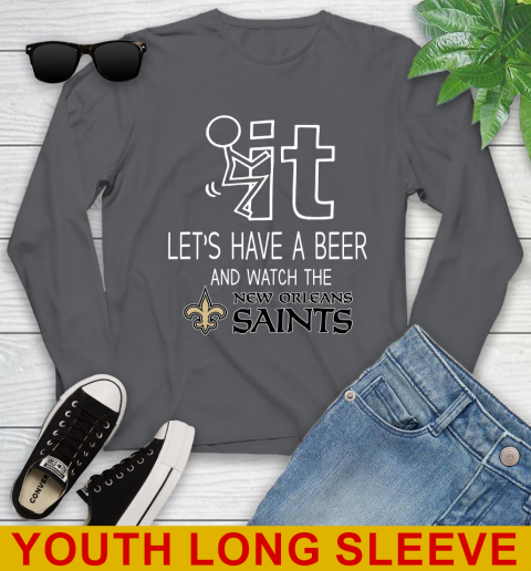 New Orleans Saints Football NFL Let's Have A Beer And Watch Your Team Sports Youth Long Sleeve 9