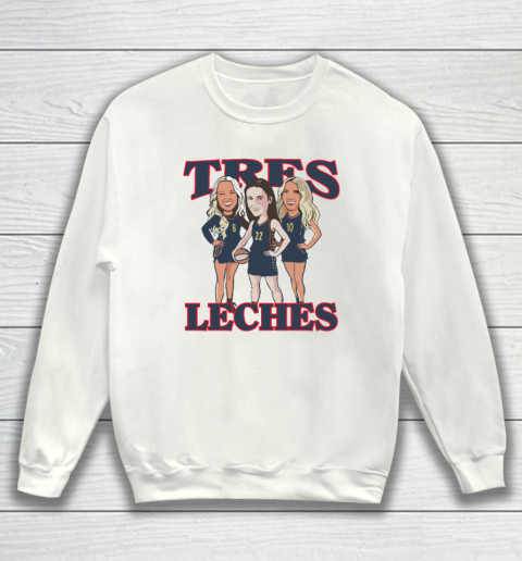 Caitlin Clark Sophie Cunningham And Lexie Hull Indiana Fever Tres Leches Sweatshirt