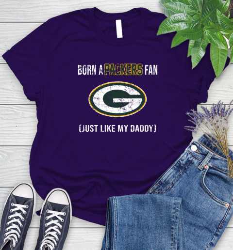 NFL Green Bay Packers Football Loyal Fan Just Like My Daddy Shirt Women's T-Shirt 4