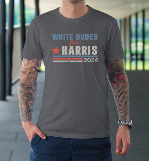 White Dudes For Kamala Harris T-Shirt 6