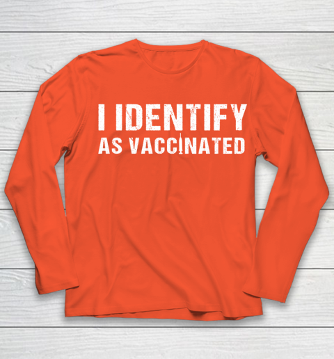 I Identify As Vaccinated Funny Vaccine 2021 Youth Long Sleeve 3