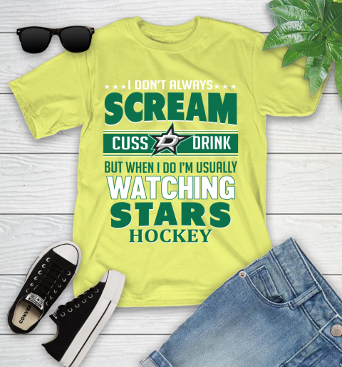 Dallas Stars NHL Hockey I Scream Cuss Drink When I'm Watching My Team Youth T-Shirt 10