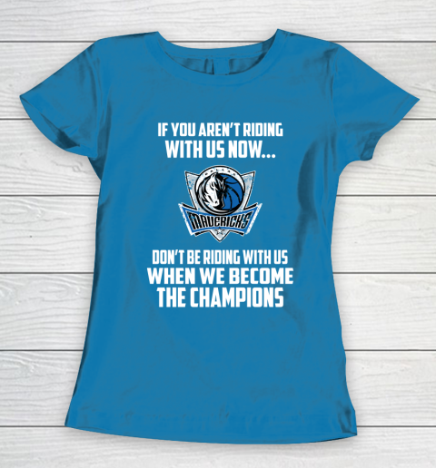 NBA Dallas Mavericks Basketball We Become The Champions Women's T-Shirt 6