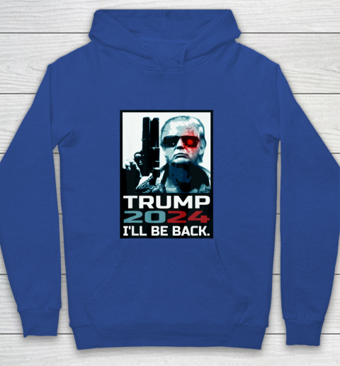 Trump 2024 I ll Be Back Elect Donald Trump 2024 Election Youth Hoodie 6