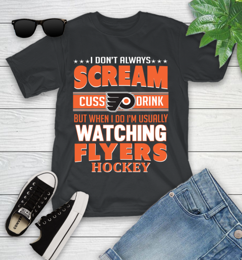 Philadelphia Flyers NHL Hockey I Scream Cuss Drink When I'm Watching My Team Youth T-Shirt