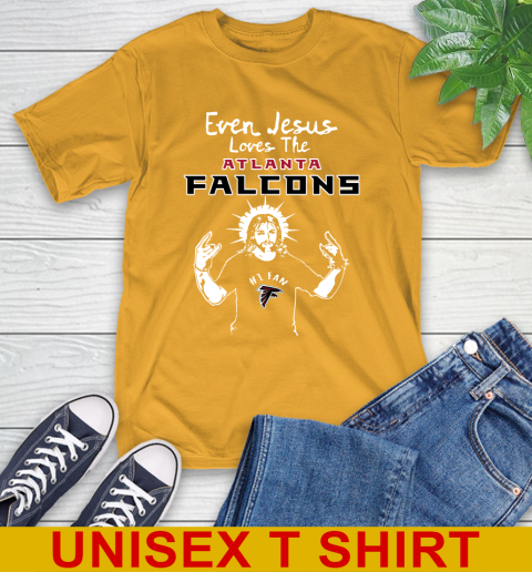 Atlanta Falcons NFL Football Even Jesus Loves The Falcons Shirt T-Shirt 2