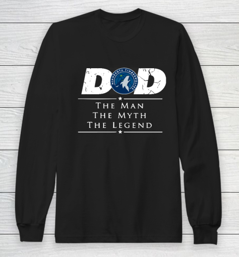 Minnesota Timberwolves NBA Basketball Dad The Man The Myth The Legend Long Sleeve T-Shirt