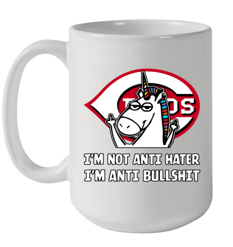 Cincinnati Reds MLB Baseball Unicorn I'm Not Anti Hater I'm Anti Bullshit Ceramic Mug 15oz