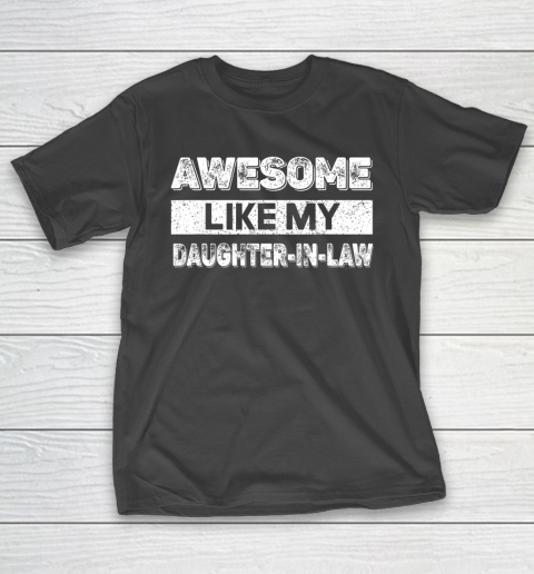 Awesome Like My Daughter In Law Family Lovers T-Shirt