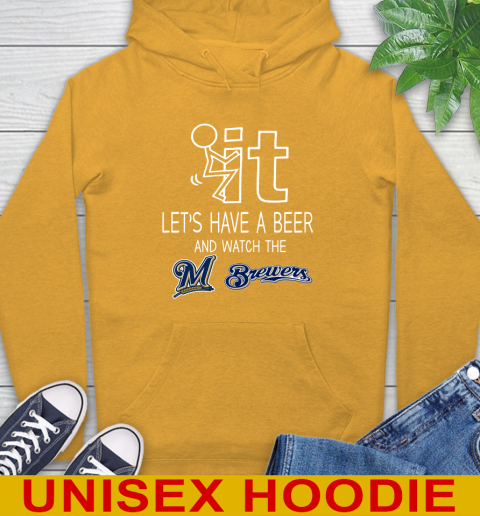 Milwaukee Brewers Baseball MLB Let's Have A Beer And Watch Your Team Sports Hoodie 2