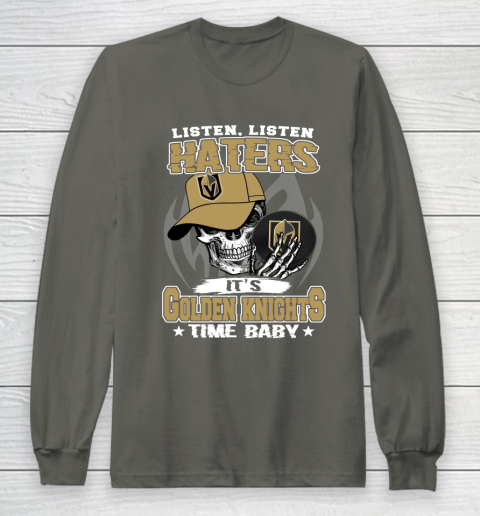 Listen Haters It is KNIGHTS Time Baby NHL Long Sleeve T-Shirt 5