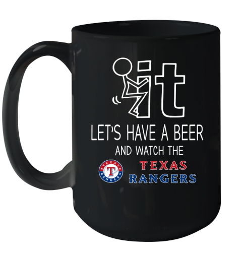 Texas Rangers Baseball MLB Let's Have A Beer And Watch Your Team Sports Ceramic Mug 15oz