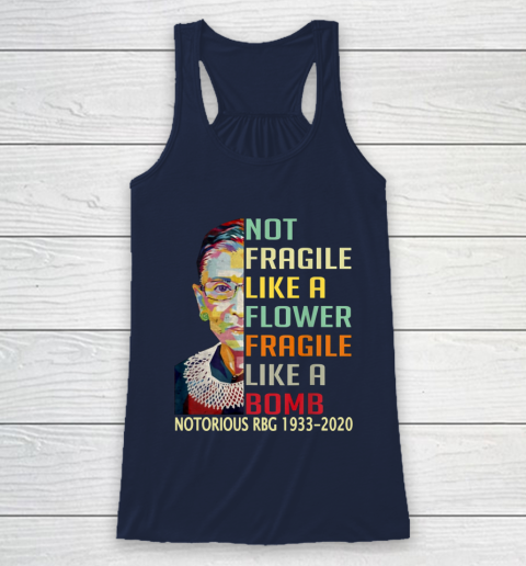 Notorious RBG 1933  2020 Women Not Fragile Like A Flower But A Bomb Ruth Ginsburg Racerback Tank 8