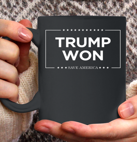 Trump Won Save America Ceramic Mug 11oz