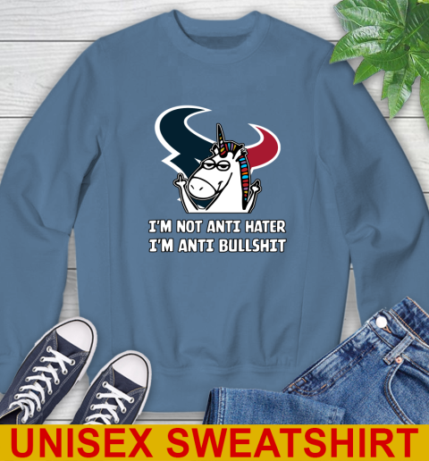 Houston Texans NFL Football Unicorn I'm Not Anti Hater I'm Anti Bullshit Sweatshirt 8