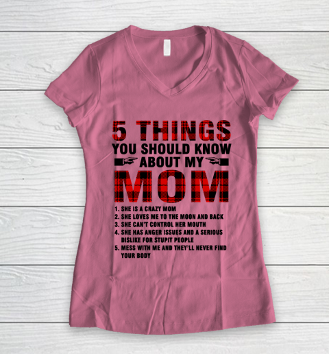 Mother's Day Funny Gift Ideas Apparel  5 Things You Should Know About My Mom T Shirt Women's V-Neck T-Shirt 7