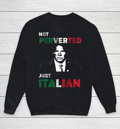 I'm Not Perverted I'm Just Italian Youth Sweatshirt