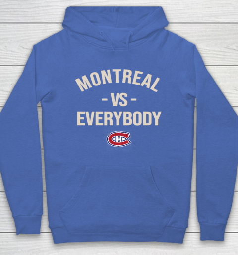 Montreal Canadiens Vs Everybody Hoodie 6