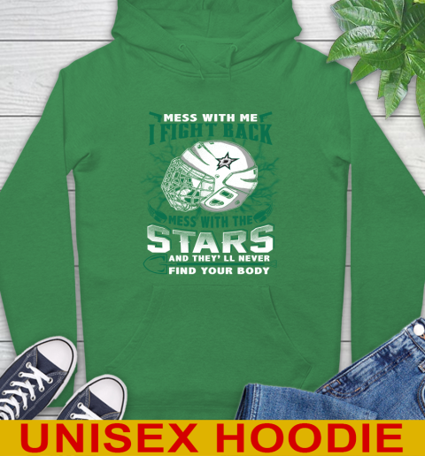 NHL Hockey Dallas Stars Mess With Me I Fight Back Mess With My Team And They'll Never Find Your Body Shirt Hoodie 8