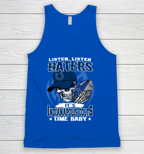 Listen Haters It is COLTS Time Baby NFL Tank Top 4