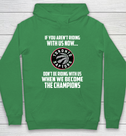 NBA Toronto Raptors Basketball We Become The Champions Hoodie 5