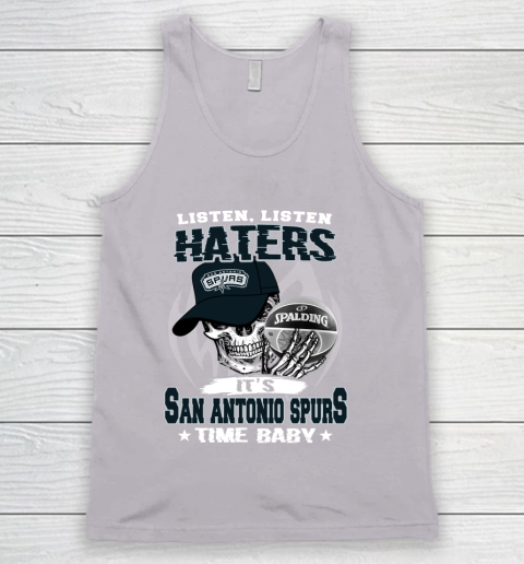 Listen Haters It is SPURS Time Baby NBA Tank Top 3
