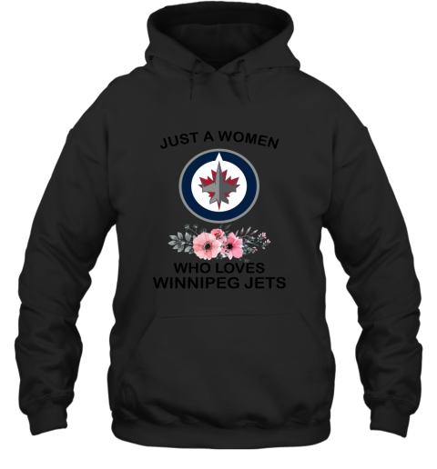 NHL Just A Woman Who Loves Winnipeg Jets Hockey Sports Hoodie