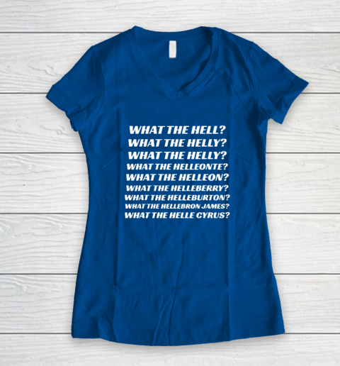 What The Hell What The Helly What The Helly What The Helleon Women's V-Neck T-Shirt 5